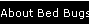 About Bed Bugs